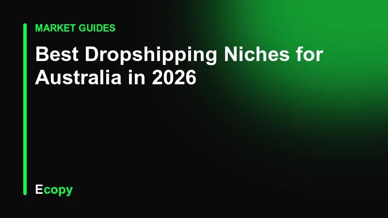 Best Dropshipping Niches for Australia in 2026