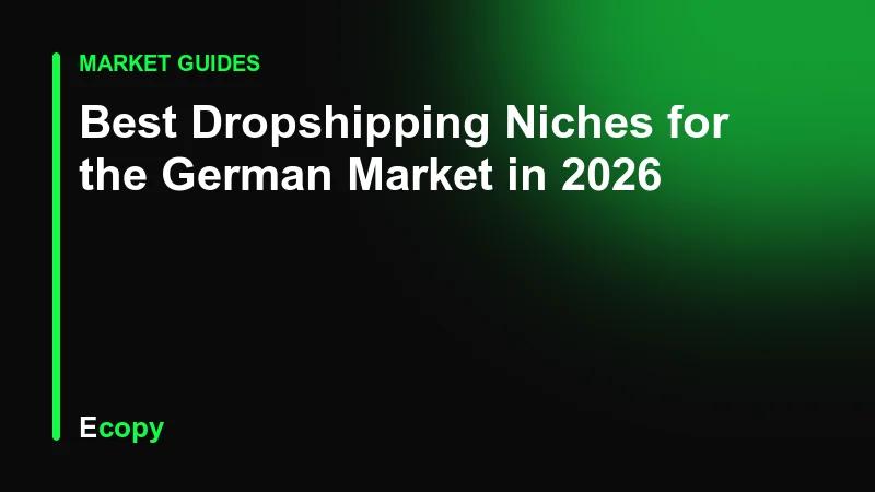 Best Dropshipping Niches for the German Market in 2026