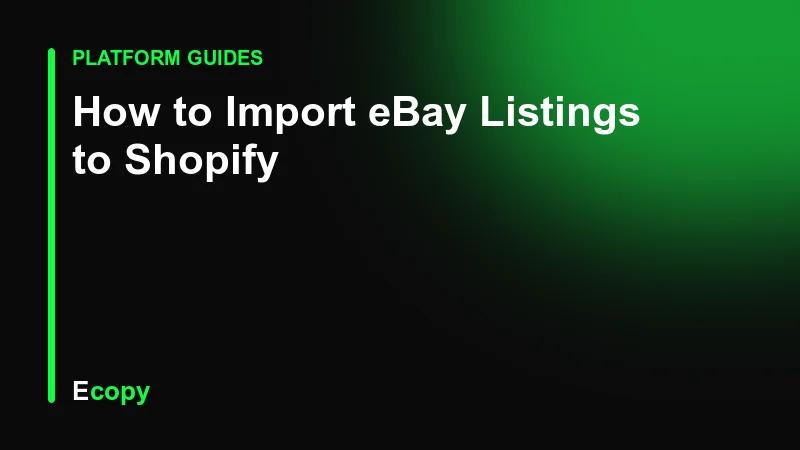 How to Import eBay Listings to Shopify